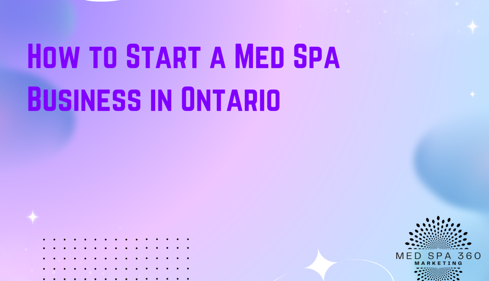 How to start a med spa business in Windsor Ontario